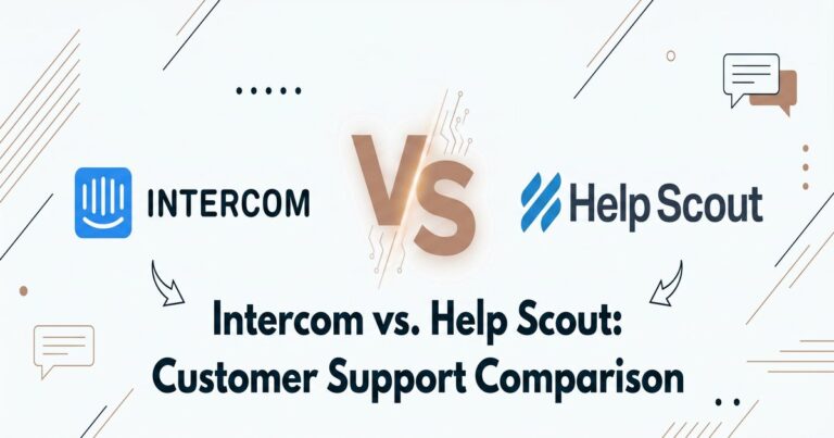 Intercom vs. Help Scout: A Comprehensive Customer Support Comparison