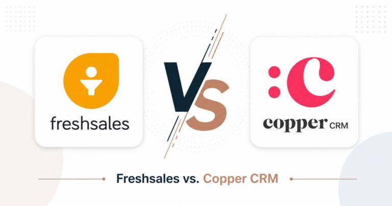 Freshsales vs. Copper CRM: Best CRM for Google Workspace Users