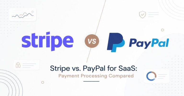 Stripe vs. PayPal for SaaS: Payment Processing Compared